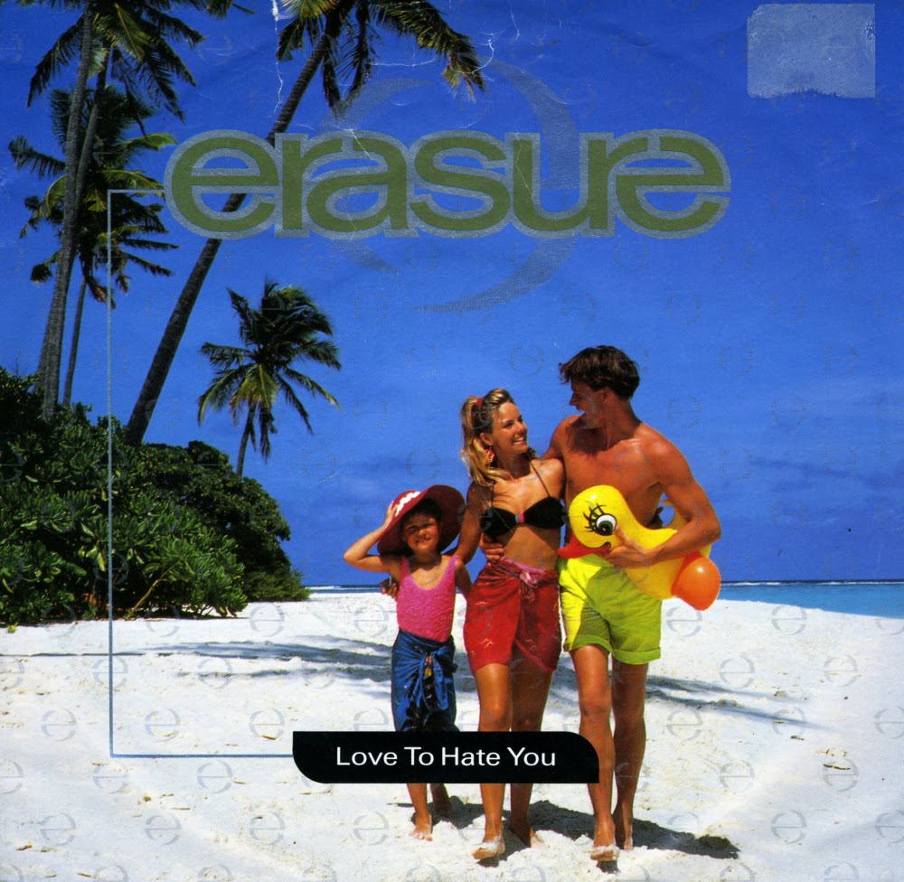 erasure love to hate you